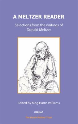A Meltzer Reader: Selections From The Writings Of Donald Meltzer
