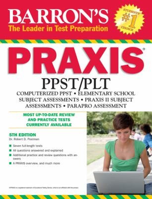 Barron's Praxis PPST: Computer-Delivered PPST Elementary School Assessments (Praxis II Parapro Assessment)