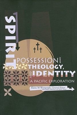 Spirit Possession Theology And Identity A Pacific Exploration