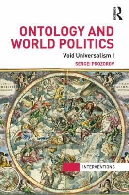 Ontology And World Politics Void Universalism I