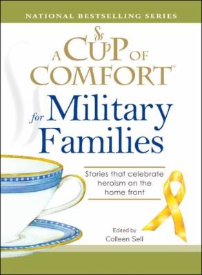 A Cup of Comfort for Military Families: Stories That Celebrate Heroism on the Home Front