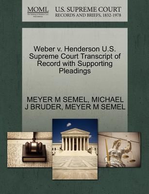 Weber v Henderson US Supreme Court Transcript of Record with Supporting Pleadings