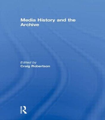Media History And The Archive