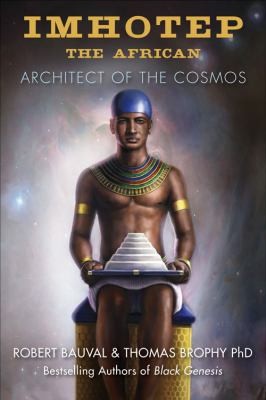 Imhotep: The African Architect of the Cosmos