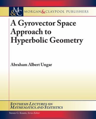 A Gyrovector Space Approach To Hyperbolic Geometry