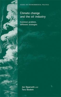 Climate Change And The Oil Industry: Common Problems, Varying Strategies