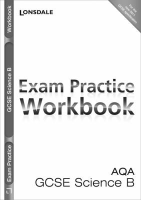 AQA GCSE Science B Exam Practice Workbook