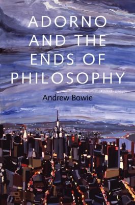 Adorno And The Ends Of Philosophy