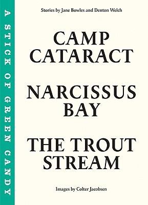 The Trout Stream A Stick Of Green Candy Narcissus Bay Camp Cataract