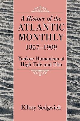 The Atlantic Monthly 18571909 Yankee Humanism At High Tide And Ebb