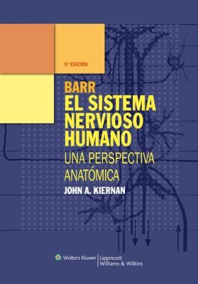 El Sistema Nervioso Humano De Barr Una Perspectiva Anatmica 9 Edicin
