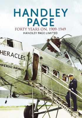 Handley Page: The First 40 Years