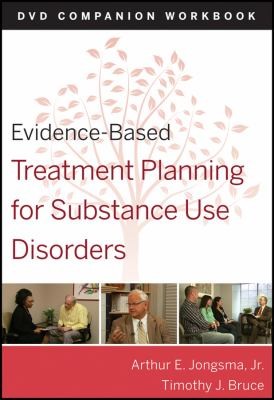 Evidence-Based Treatment Planning for Substance Use Disorder: DVD Companion Workbook