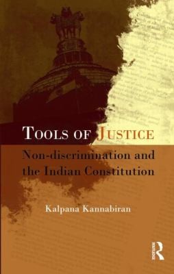 Tools Of Justice Nondiscrimination And The Indian Constitution In Honour Of Kg Kannabiran