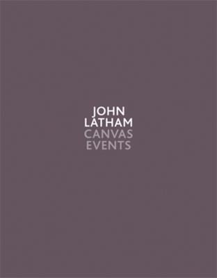 John Latham: Canvas Events