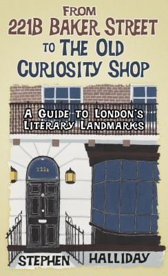From 221b Baker Street To The Old Curiosity Shop: A Guide To London's Famous Fictional Landmarks