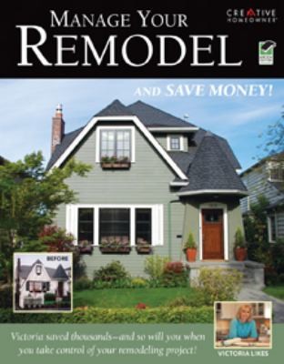 Manage Your Remodel And Save Money