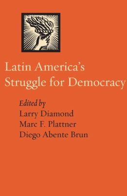 Latin America's Struggle for Democracy