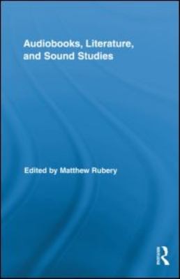 Audiobooks Literature And Sound Studies