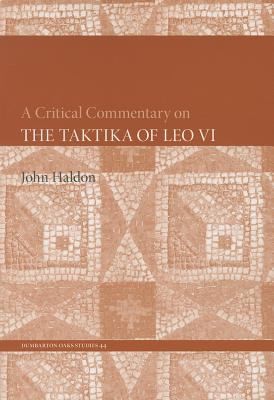 A Critical Commentary On The Taktika Of Leo Vi