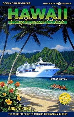 Hawaii By Cruise Ship The Complete Guide To Cruising The Hawaiian Islands