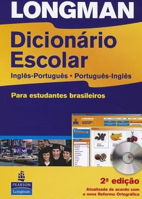 Longman Dicionário Escolar: Longman School Dictionary (English-Portuguese, Portuguese-English)