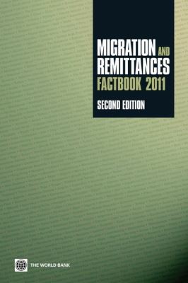 Migration and Remittances Factbook 2011