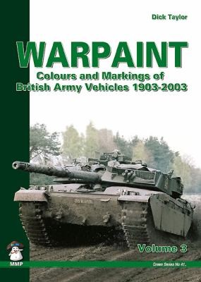 Warpaint Colours And Markings Of British Army Vehicles 1903-2003