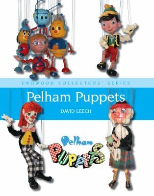 Pelham Puppets: A Collector's Guide