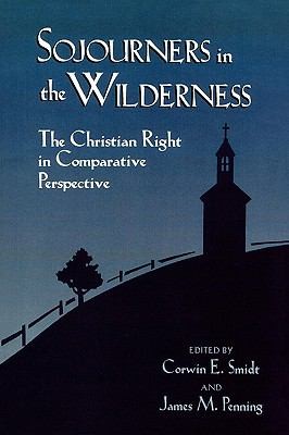 Sojourners In The Wilderness The Christian Right In Comparative Perspective