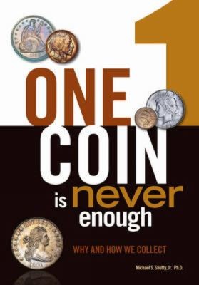 One Coin Is Never Enough: Why And How We Collect