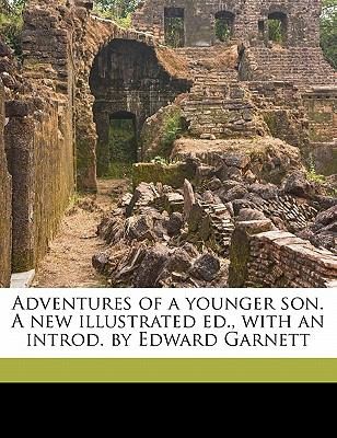 Adventures of a Younger Son a New Illustrated Ed with an Introd by Edward Garnett