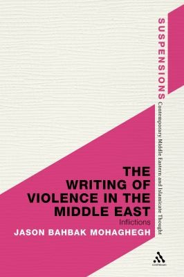 The Writing Of Violence In The Middle East Inflictions