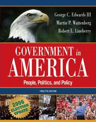 Government in America: People, Politics, and Policy