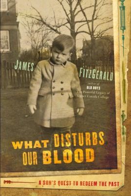 What Disturbs Our Blood A Sons Quest To Redeem The Past