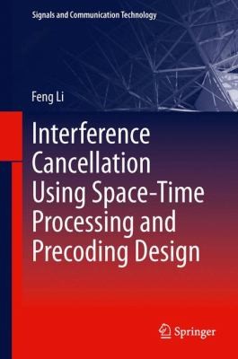 Interference Cancellation Using Spacetime Processing And Precoding Design