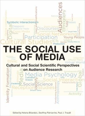 The Social Use Of Media: Cultural And Social Scientific Perspectives On Audience Research