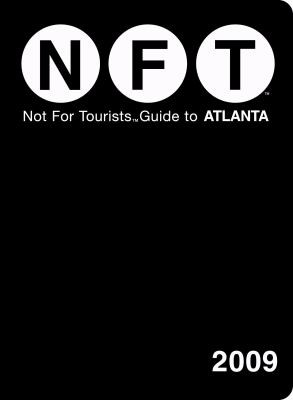 Not for Tourists Guide to Atlanta 2009