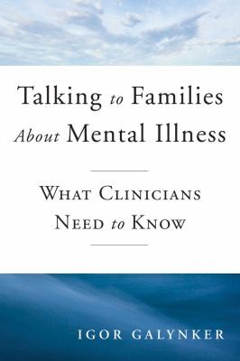 Talking To Families About Mental Illness The Right Answers To Tough Questions