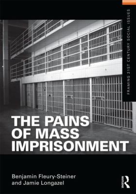 The Pains Of Mass Imprisonment