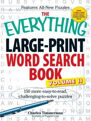 The Everything Large Print Word Search Book: 150 More Easy-to-Read, Challenging-to-Solve Puzzles