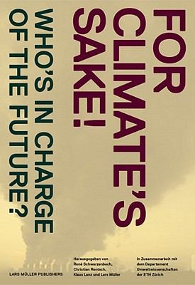For Climates Sake Who's In Charge Of The Future