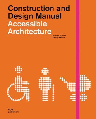 Accessible Architecture: Age And Disability-Friendly Planning And Building In The 21st Century