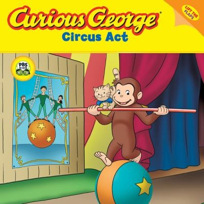 Curious George Circus Act A Lifttheflap Adventure