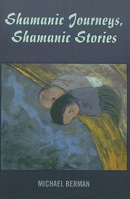 Shamanic Journeys Shamanic Stories
