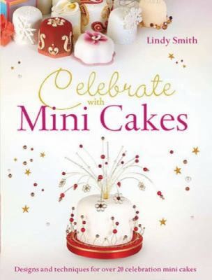 Celebrate With Mini Cakes