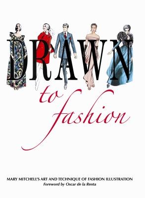 Drawn to Fashion: Illustrating Three Decades of Style