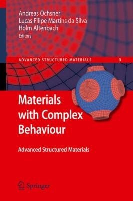 Materials With Complex Behaviour: Modelling, Simulation, Testing And Applications