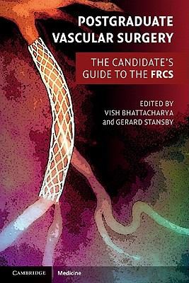 Postgraduate Vascular Surgery: The Candidate's Guide to the FRCS