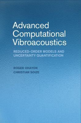 Advanced Computational Vibroacoustics: Reduced-Order Models and Uncertainty Quantification